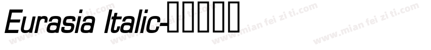 Eurasia Italic字体转换